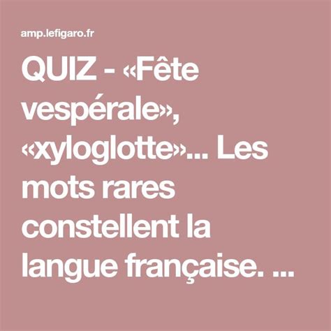 Si Vous Connaissez Ces Mots Votre Fran Ais Est Pr Cieux Noms Et