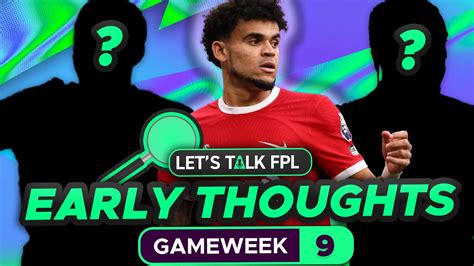 FPL GAMEWEEK 9 EARLY TEAM THOUGHTS Fantasy Premier League Tips 2023