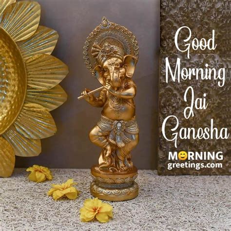 50 Amazing Morning Ganesha Photos Morning Greetings Morning Quotes