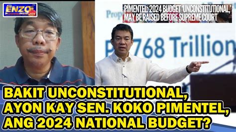 BAKIT UNCONSTITUTIONAL AYON KAY SEN KOKO PIMENTEL ANG 2024 NATIONAL