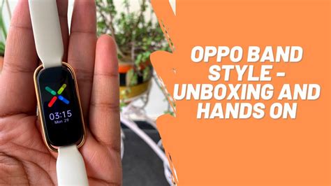 OPPO Band Style Unboxing First Hands On Impressions 1 1 AMOLED