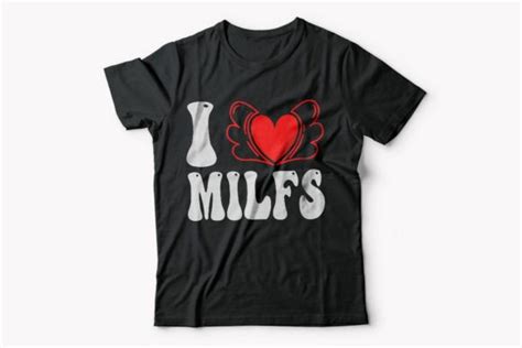 I Love Milfs T Shirt Design Graphic By T Shirt Design · Creative Fabrica