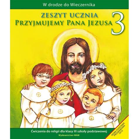 Przyjmujemy Pana Jezusa Religia ćwiczenia szkoła podstawowa klasa