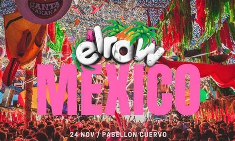 Clubbers Mexico Elrow Pabellón Cuervo Clubbers Mexico