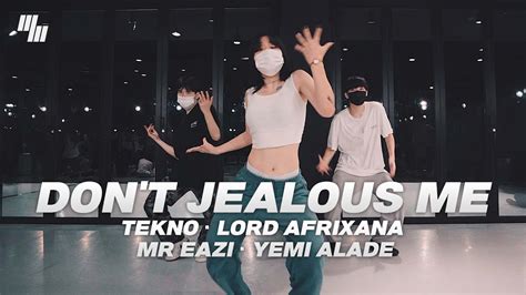 Tekno Yemi Alade Mr Eazi Don T Jealous Me Dance Choreography By