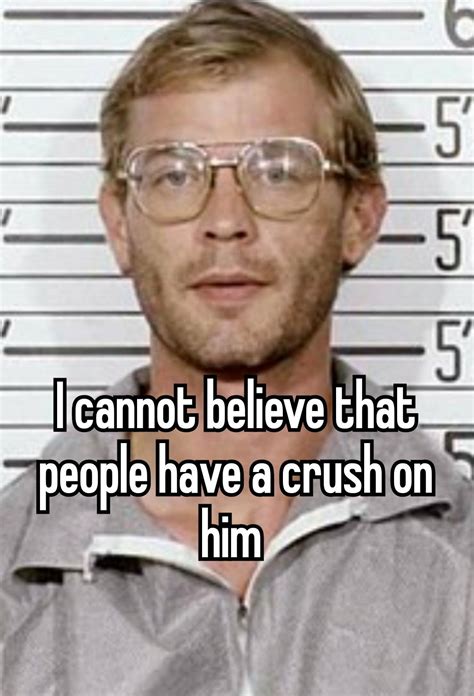 Whispers Weird People Jeffrey Dahmer Relatable Funny Whisper Girlies