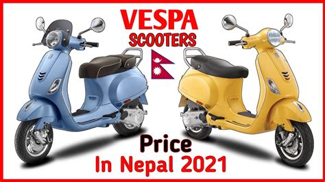 Vespa Scooters Price In Nepal Updated Price List