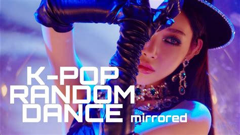 Mirrored K Pop Random Play Dance Popular Songs Everyone Knows Ver