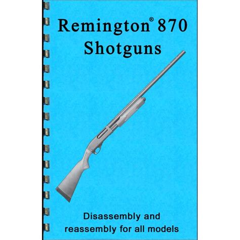 Gun Guides Disassembly And Reassembly Remington 870 Graf And Sons