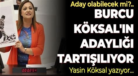 Burcu K Ksal Aday Olab Lecek M Siyaset Afyon Olay