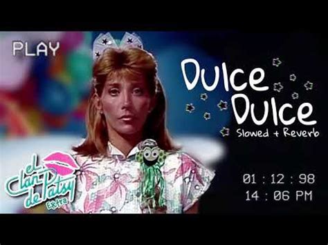 El Clan De Patsy Extra Dulce Dulce Slowed Reverb Youtube