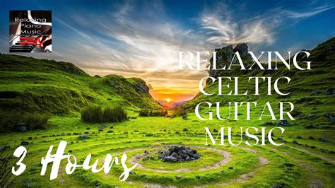 Celtic Music Soothing Sleep Music Peaceful Music Calming Guitar