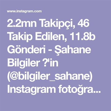 2 2mn Takipçi 46 Takip Edilen 11 8b Gönderi Şahane Bilgiler in