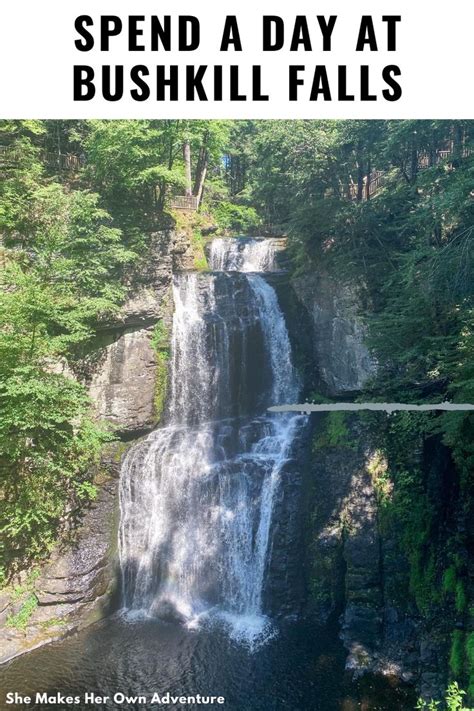 A Day At Bushkill Falls In The Pocono Mountains SHE MAKES HER OWN