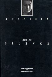 Out Of Silence Selected Poems By Muriel Rukeyser Goodreads