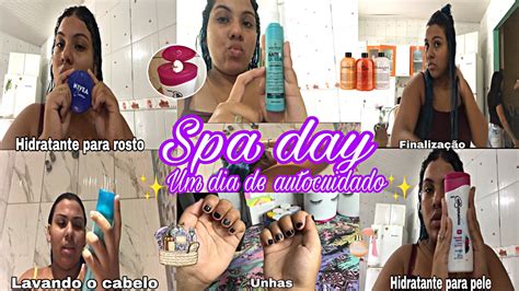 Spa Day Um Dia Completo De Autocuidado🫧 Sobrancelha Unhas Cabelo Pele🧼🚿 🧽 Youtube