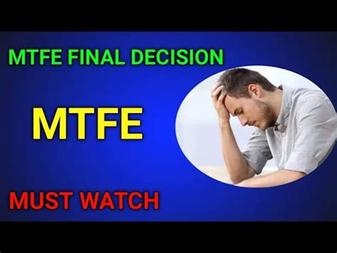 Mtfe Latest Updates Mtfe Final Decision Mtfe Withdrawal Issues