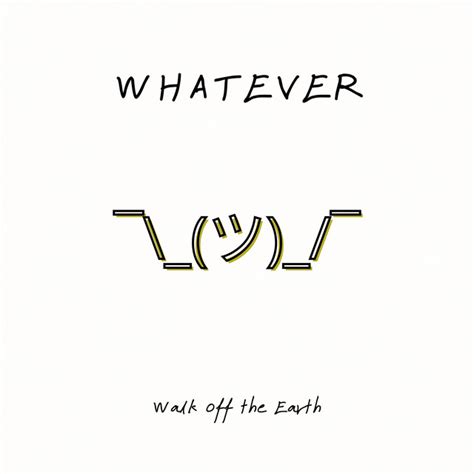 Whatever Single By Walk Off The Earth Spotify