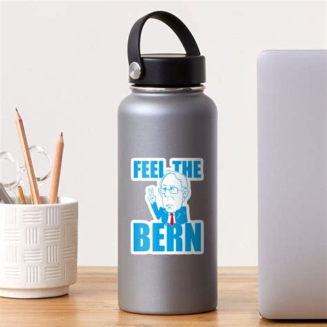 Feel The Bern Bernie Sanders 2016 Sticker For Sale By Wearitout