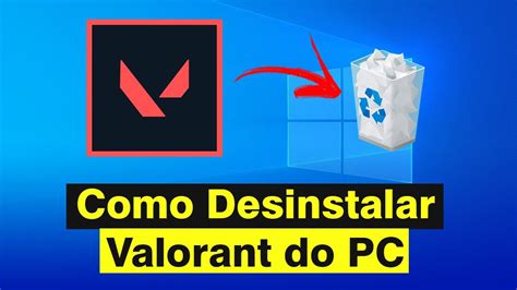 Como Desinstalar Valorant Por Completo Do Pc Atualizado Youtube