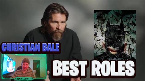 Christian Bale Breaks Down His Most Iconic Characters Reaction YouTube