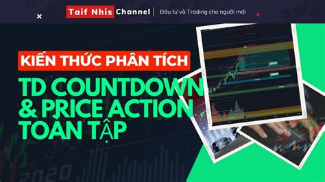 TD Countdown Price Action toàn tập Taif Nhis Trader YouTube