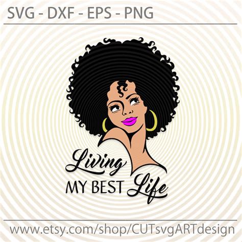 Living My Best Life Svg Png Dxf Eps Digital File Lady Woman Etsy