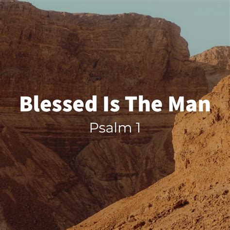 Blessed Is The Man Psalm 1 Reading For The Glory