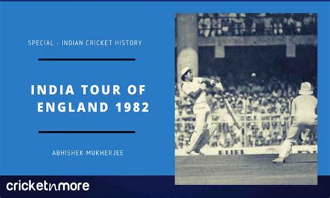 Cricket History - India tour Of England 1982 | Cricketnmore.com