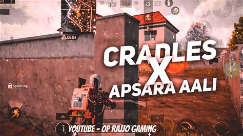 Cradles X Apsara Aali Bgmi Montage Op Rajjo Gaming Oneplus