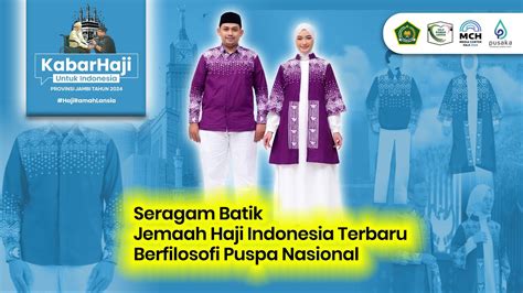 Seragam Batik Jemaah Haji Indonesia Terbaru Berfilosofi Puspa Nasional