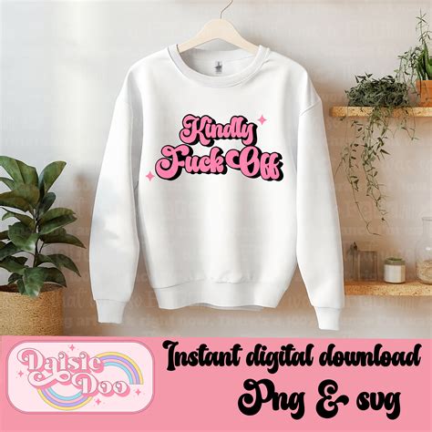 Kindly Fuck Off Svg And Png Mug Svg Cutting Machine Svg Svg File Crafting Svg Sweary Svg Png Etsy