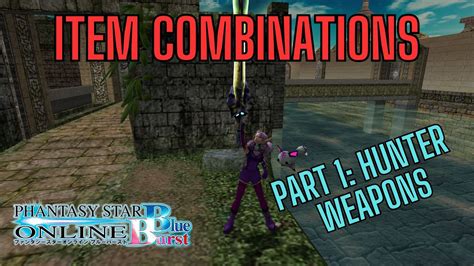 PSO Blue Burst Item Combinations Part 1 Hunter Weapons YouTube