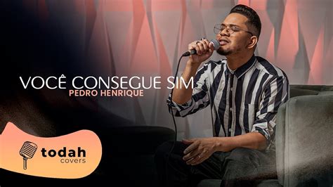 Pedro Henrique Você Consegue Sim Cover Jessé Aguiar YouTube