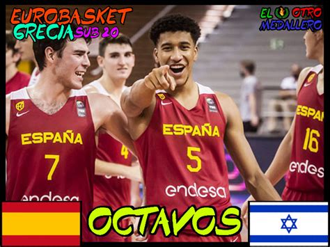 España VS Israel Eurobasket sub 20 Grecia 2023 El Otro Medallero