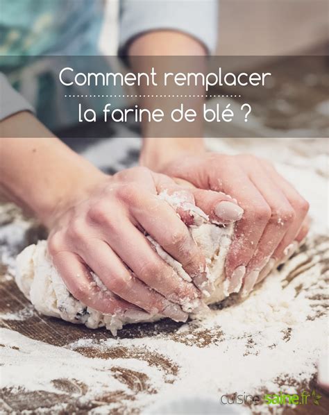 Comment remplacer la farine de blé par des farines sans gluten