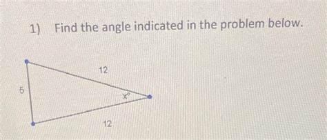 Solved 1) Find the angle indicated in the problem below. | Chegg.com 