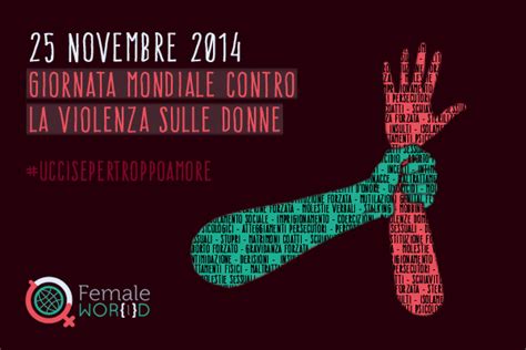 25 Novembre Giornata Internazionale Contro La Violenza Verso Le Donne