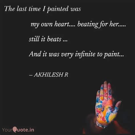 My Own Heart Beating Quotes Writings By Akhilesh Akhi