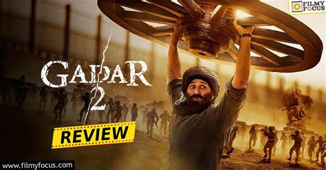 Gadar 2 Movie Review Rating Filmy Focus