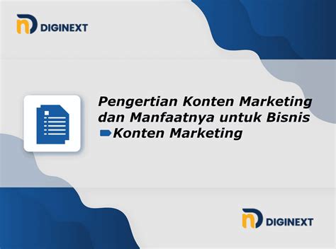 √ Pengertian Konten Marketing And Tujuannya Untuk Bisnis Diginext