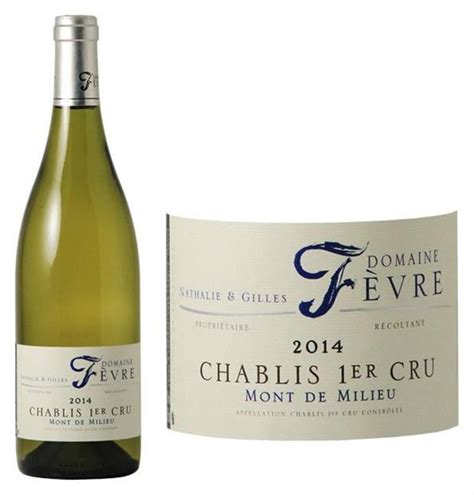 Domaine Nathalie Et Gilles Fevre Chablis Er Cru Mont De Milieu