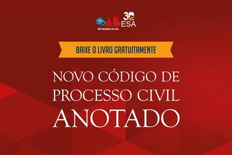 OAB RS Baixe Gratuitamente O Livro Novo CPC Anotado