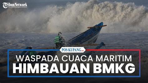 Waspadai Cuaca Maritim NTT Besok BMKG Laut NTT Berpotensi Gelombang