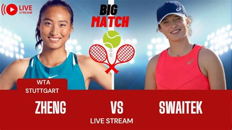 WTA LIVE IGA SWIATEK Vs QINWEN ZHENG WTA STUTTGRAT 2023 Live Tennis