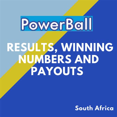 Latest Sa Powerball Results Winning Numbers And Payout Today Ubetoo