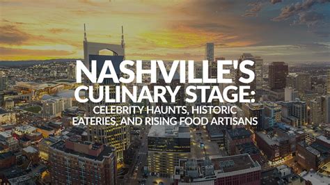 Nashville's Culinary Stage: Celebrity Haunts, Historic Eateries, and ...