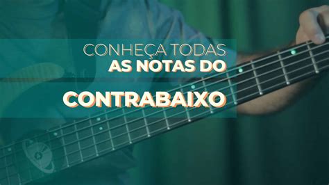 Notas Do Baixo Conhe A Todas E Dicas Para Memoriza Las