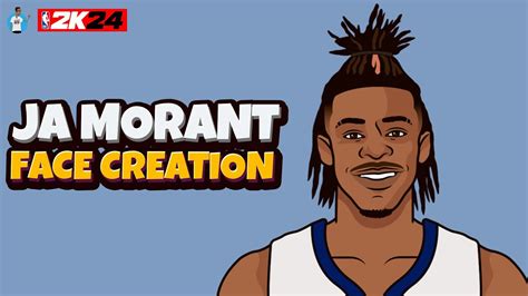 Ja Morant Face Creation 2K24 Next Gen YouTube