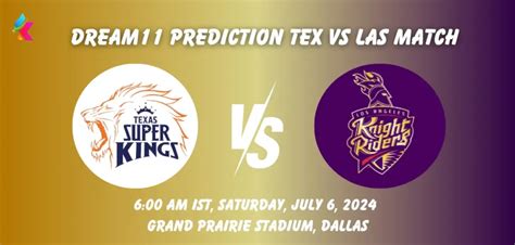 TEX Vs LAS Dream11 Prediction Today Match 2 Major League Cricket 2024